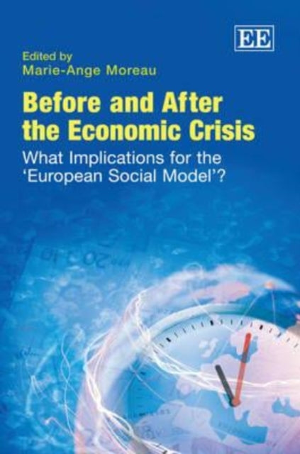 Before and After the Economic Crisis: What Implications for the ‘European Social Model’?