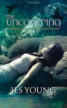 Uncovering: Underneath & Inbetween: Book One