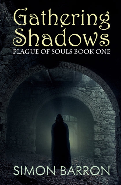 Gathering Shadows: Plague of Souls: Book One