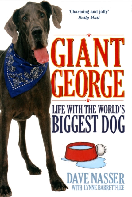 Giant George: Life With the World's Biggest Dog