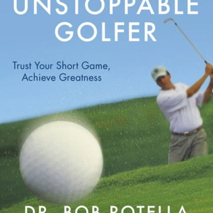 The Unstoppable Golfer