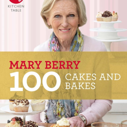 My Kitchen Table: 100 Cakes and Bakes