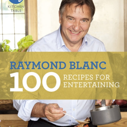 My Kitchen Table: 100 Recipes for Entertaining
