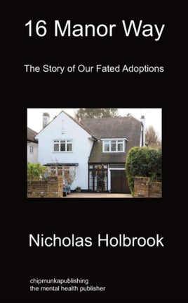 16 Manor Way: The Story of Our Fated Adoptions