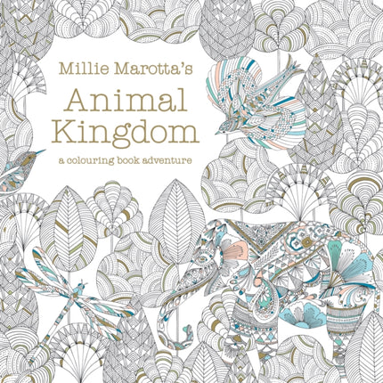 Millie Marotta's Animal Kingdom: a colouring book adventure