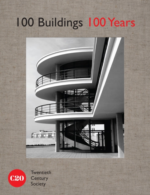 100 Buildings 100 Years Celebrating British architecture