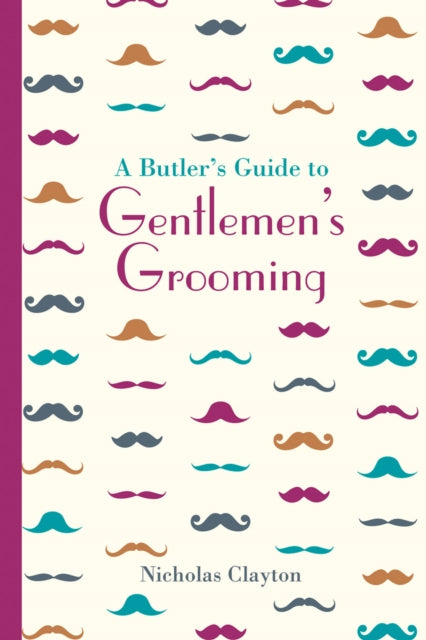 A Butler's Guide to Gentlemen's Grooming