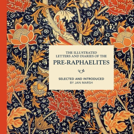 The Illustrated Letters and Diaries of the Pre-Raphaelites