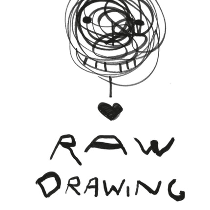 Raw Drawing: spontaneous and carefree drawing