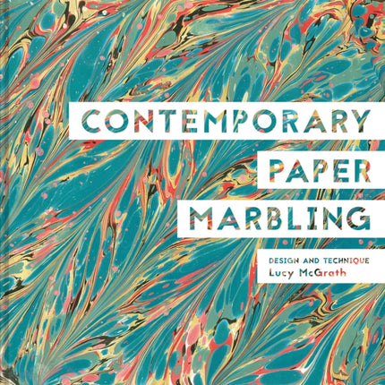 Contemporary Paper Marbling: Design and Technique