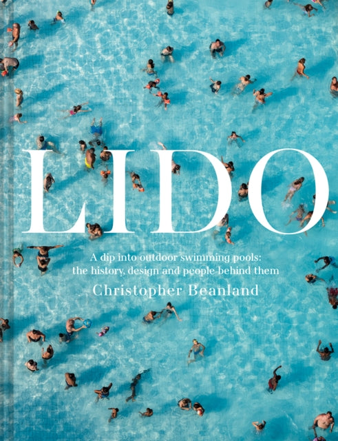 Lido: A dip into outdoor swimming pools: the history, design and people behind them