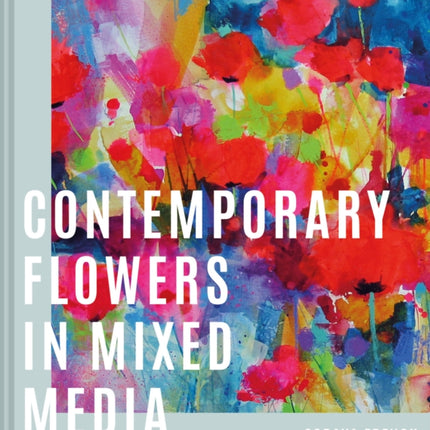 Contemporary Flowers in Mixed Media