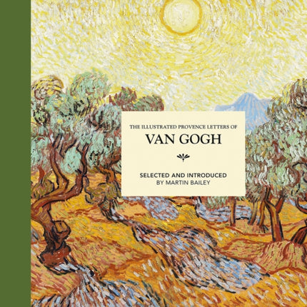 The Illustrated Provence Letters of Van Gogh