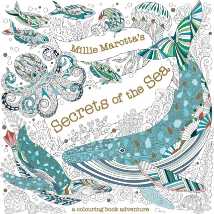 Millie Marotta's Secrets of the Sea