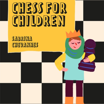 The Batsford Book of Chess for Children New Edition: Beginner's chess for kids