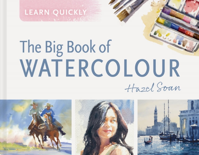 Learn Quickly The Big Book of Watercolour
