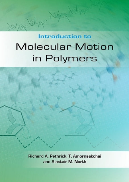 Introduction to Molecular Motion in Polymers