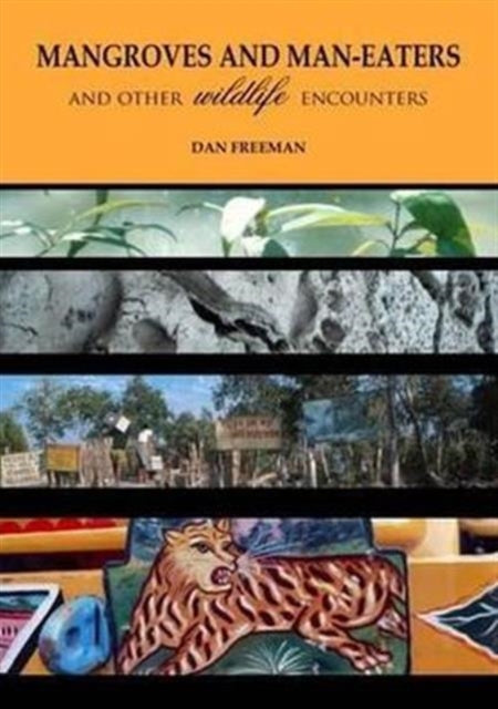 Mangroves and Man-Eaters: and Other Wildlife Encounters