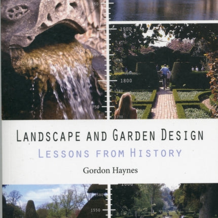 Landscape and Garden Design: Lessons from History