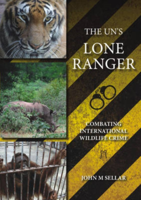 The UN's Lone Ranger: Combating International Wildlife Crime