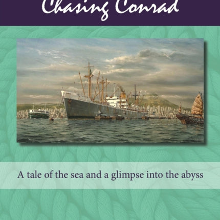 Chasing Conrad: A Tale of the Sea and a Glimpse into the Abyss