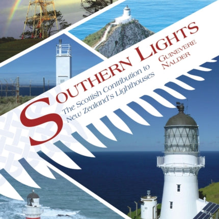 Southern Lights: The Scottish Contribution to New Zealand's Lighthouses