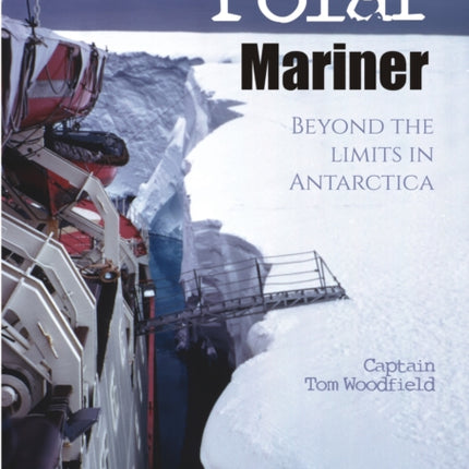 Polar Mariner: Beyond the Limits in Antarctica