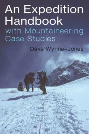 An Expedition Handbook: with Mountaineering Case Studies