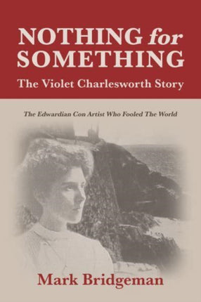 Nothing for Something The Violet Charlesworth