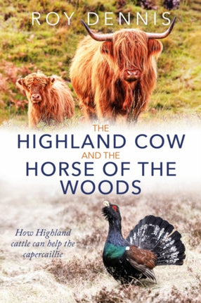 The Highland Cow and the Horse of the Woods