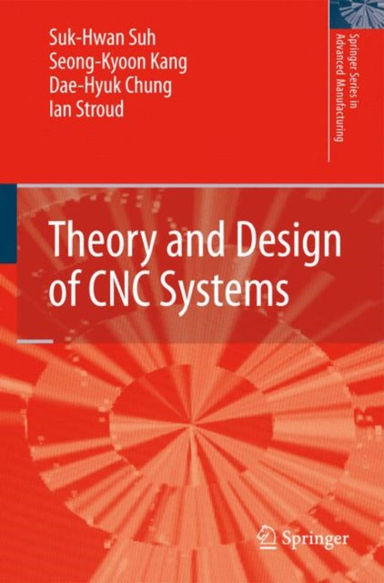 Theory and Design of CNC Systems