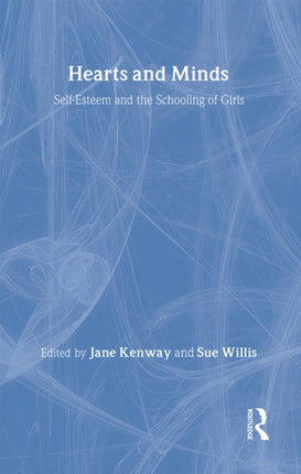 Hearts And Minds: Self-Esteem And The Schooling Of Girls