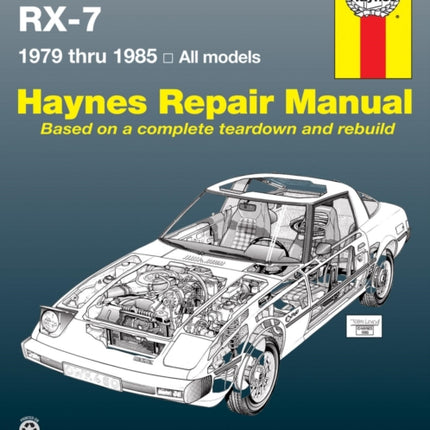 Mazda RX-7 for Mazda RX-7, GS, GSL & GSL-SE (1979-1985) Haynes Repair Manual (USA)