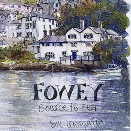 Fowey: Source to Sea