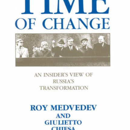 Time of Change: Insider's View of Russia's Transformation