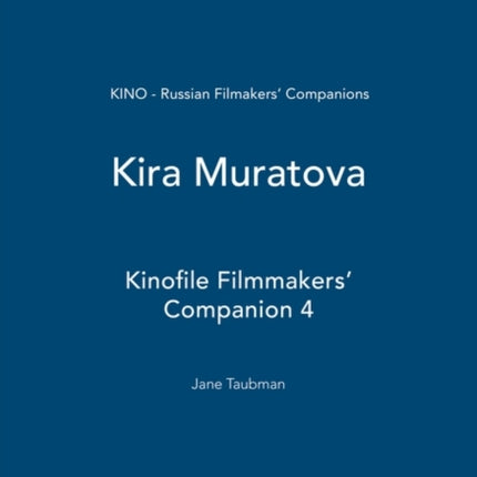Kira Muratova: Kinofile Filmmakers' Companion 4