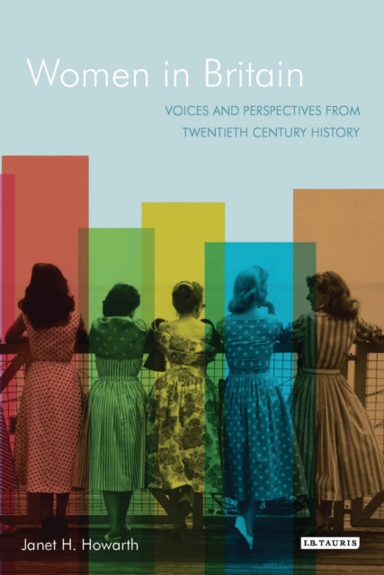 Women in Britain: Voices and Perspectives from Twentieth Century History