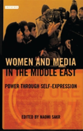 Women and Media in the Middle East: Power Through