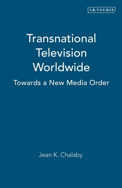 Transnational Television Worldwide: Towards a New