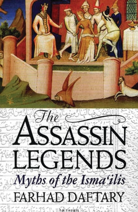 The Assassin Legends: Myths of the Isma'ilis