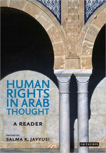 Human Rights in Arab Thought: A Reader