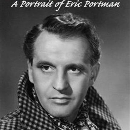 Our Eric: A Portrait of Eric Portman