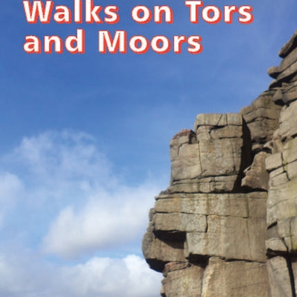 Peak District Walks on Tor and Moors