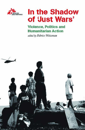 In the Shadow of Just Wars: Violence, Politics