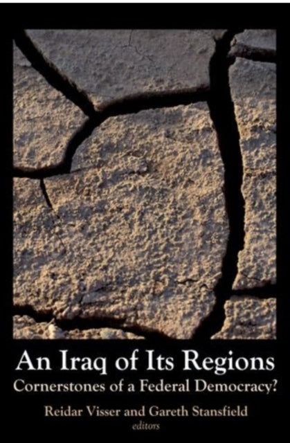 An Iraq of Its Regions: Cornerstones of a Federal Democracy?