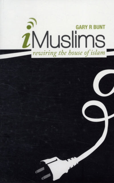 I-Muslims: Rewiring the House of Islam