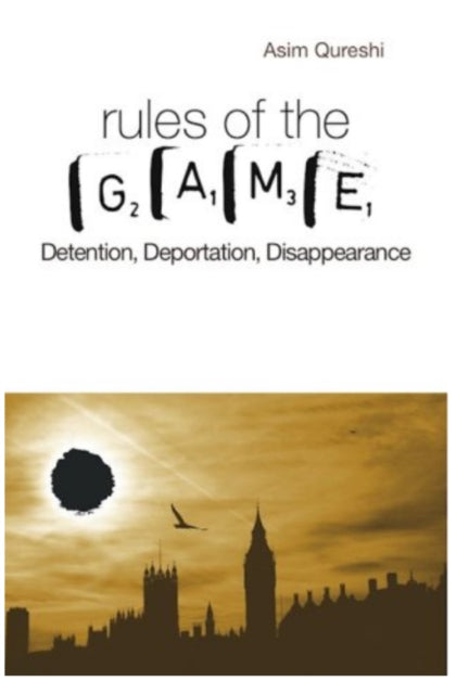 The Rules of Game: Detention, Deportation, Disappearance