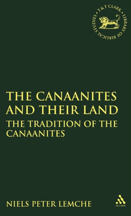 The Canaanites and Their Land: The Tradition of the Canaanites