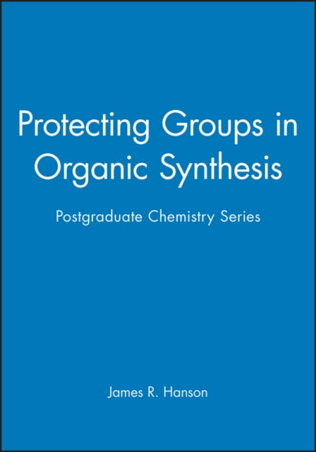 Protecting Groups in Organic Synthesis: