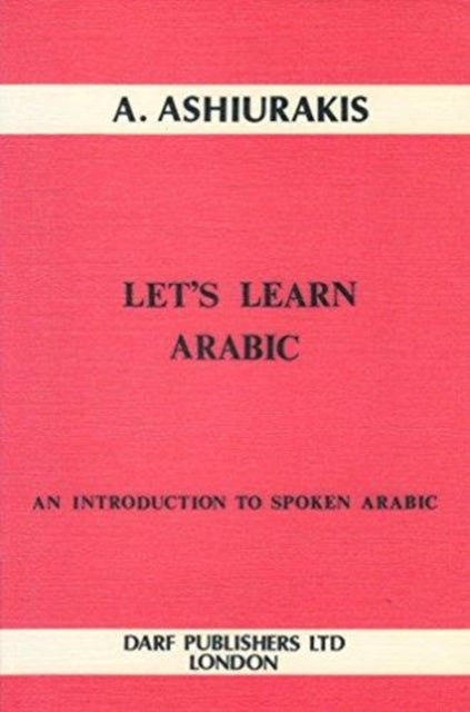 Let's Learn Arabic: Introduction to Spoken Arabic